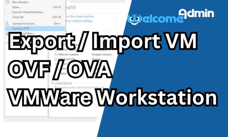 Export/Import VM OVF/OVA | VMWare Workstation 23 Export/Import VM OVF/OVA | VMWare Workstation | ExportImport VM OVFOVA VMWare WorkstationF